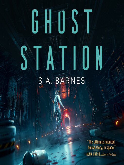 Title details for Ghost Station by S.A. Barnes - Wait list